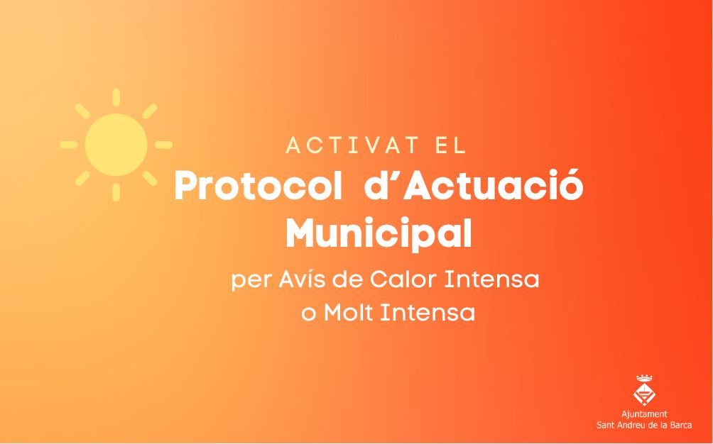 L’Ajuntament activa el Protocol d’Actuació Municipal per Avís de Calor Intensa o Molt Intensa